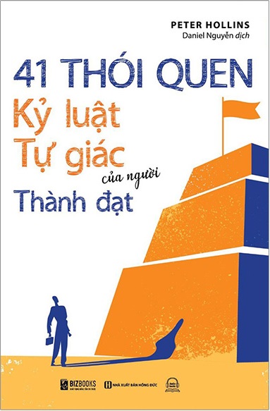 Giới thiệu sách 41 Thói Quen Kỷ Luật Tự Giác Của Người Thành Đạt - Tác giả Peter Hollins