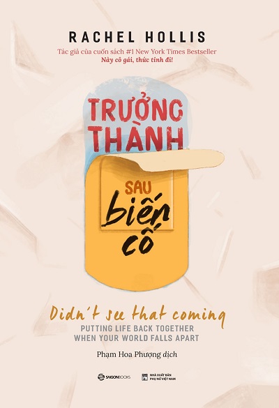 Giới thiệu sách Trưởng Thành Sau Biến Cố - Tác giả Rachel Hollis