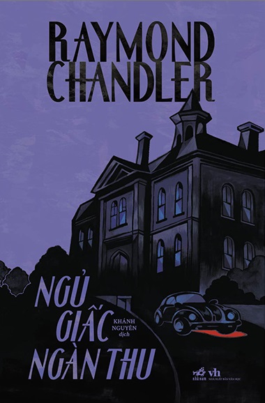 Giới thiệu sách Ngủ Giấc Ngàn Thu - Tác giả Raymond Chandler