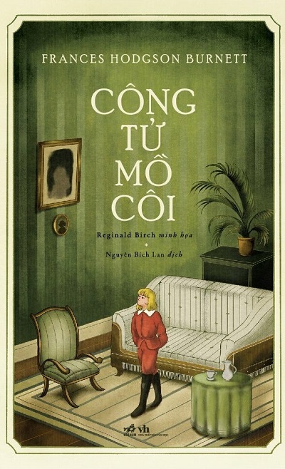 Giới thiệu sách Công Tử Mồ Côi - Tác giả Frances Hodgson Burnett, Reginald Birch