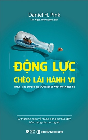 Giới thiệu sách Động Lực Chèo Lái Hành Vi - Tác giả Daniel H Pink