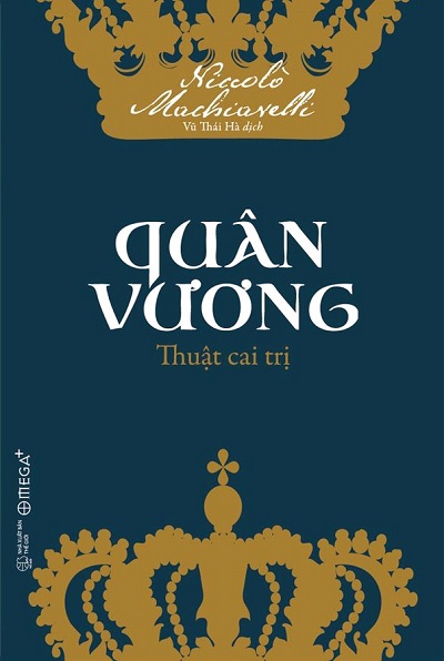 Giới thiệu sách Quân Vương – Thuật Cai Trị - Tác giả Niccolò Machiavelli