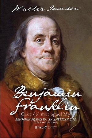 Benjamin Franklin: Cuộc Đời Một Người Mỹ