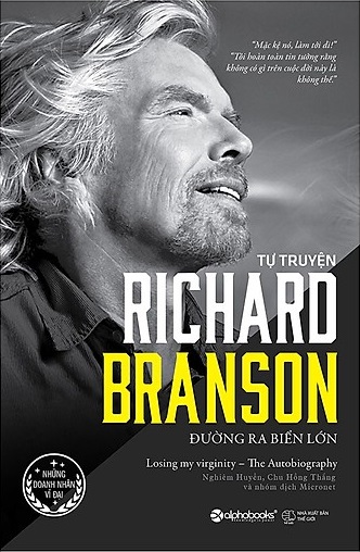 Tự Truyện Richard Branson - Đường Ra Biển Lớn