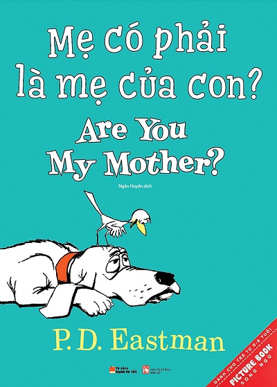 Picture Book Song Ngữ - Mẹ Có Phải Là Mẹ Của Con? - Are You My Mother?