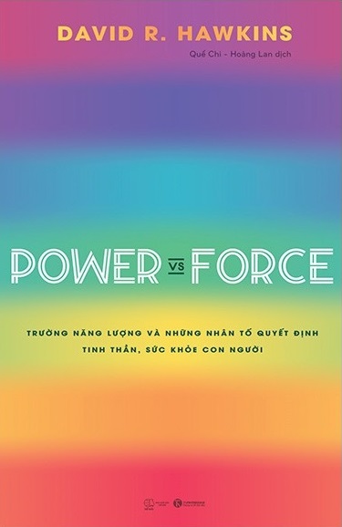 Power Vs Force - Trường Năng Lượng Và Những Nhân Tố Quyết Định Tinh Thần Và Sức Khỏe Con Người