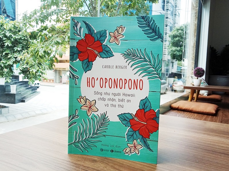 Review sách Ho’oponopono: Sống Như Người Hawaii - Chấp Nhận, Biết Ơn Và Tha Thứ