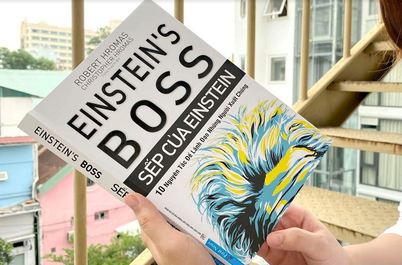 Review sách Sếp Của Einstein - 10 Nguyên Tắc Để Lãnh Đạo Những Người Xuất Chúng