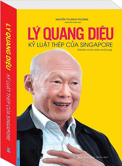 Lý Quang Diệu - Kỷ Luật Thép Singapore