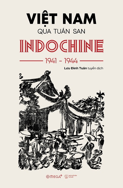 Việt Nam Qua Tuần San Indochine 1941-1944