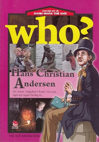 Who? Chuyện Kể Về Danh Nhân Thế Giới: Hans Christian Andersen