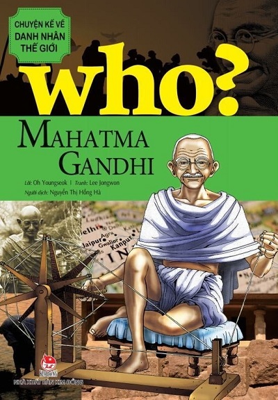 Chuyện Kể về Doanh Nhân Thế Giới - Mahatma Gandhi