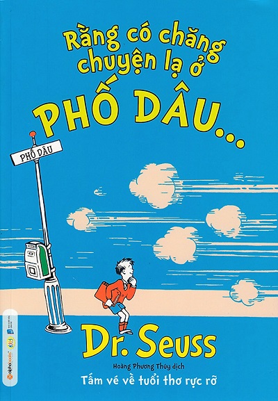 Dr.Seuss - Rằng Có Chăng Chuyện Lạ Ở Phố Dâu