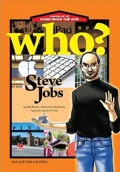 Who? Chuyện Kể Về Danh Nhân Thế Giới: Steve Jobs