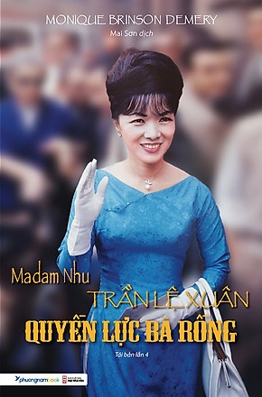 Madam Nhu Trần Lệ Xuân - Quyền Lực Bà Rồng
