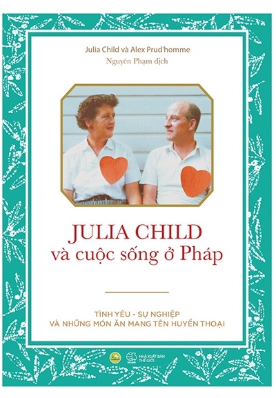 Julia Child Và Cuộc Sống Ở Pháp