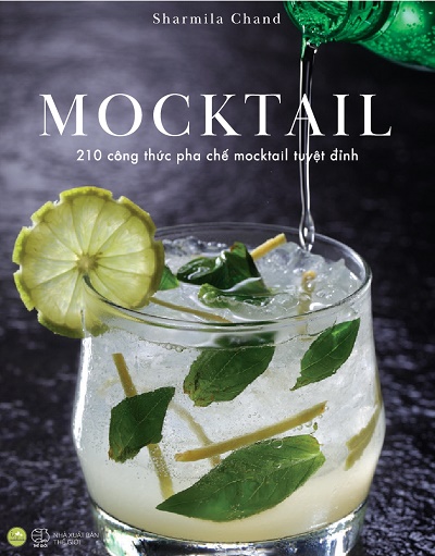 MOCKTAIL - 210 Công Thức Pha Chế Mocktail Tuyệt Đỉnh