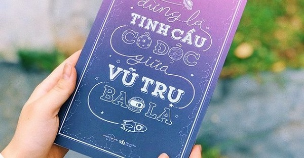 Review sách Đừng Là Tinh Cầu Cô Độc Giữa Vụ Trụ Bao La