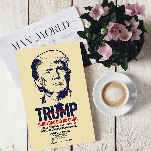 Review sách Trump - Đừng Bao Giờ Bỏ Cuộc