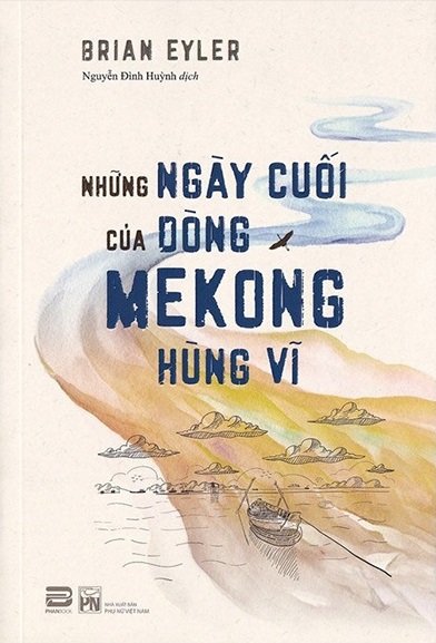 Những Ngày Cuối Của Dòng Mekong Hùng Vĩ