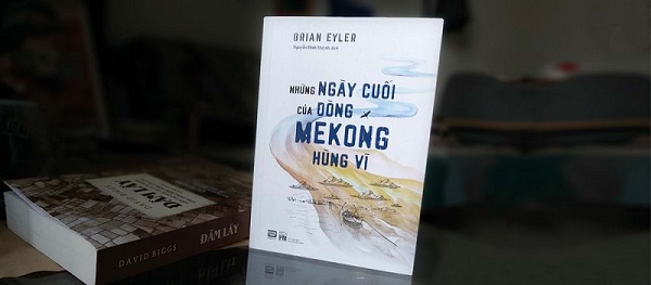 Review sách Những Ngày Cuối Của Dòng Mekong Hùng Vĩ