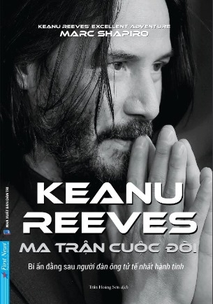 Keanu Reeves - Ma Trận Cuộc Đời
