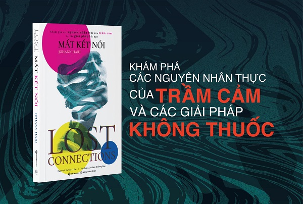 Review sách Lost Connections - Mất Kết Nối