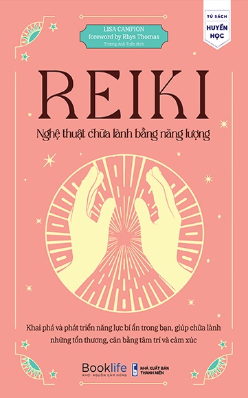 Reiki - Nghệ Thuật Chữa Lành Bằng Năng Lượng