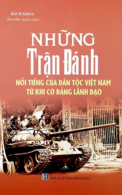 Những Trận Đánh Nổi Tiếng Của Dân Tộc Việt Nam Từ Khi Có Đảng Lãnh Đạo