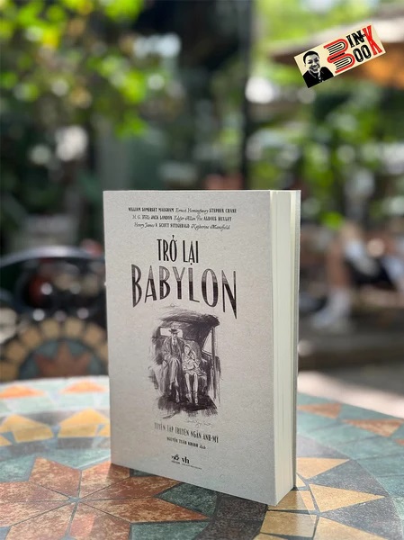 Review sách Trở Lại Babylon - Tuyển Tập Truyện Ngắn Anh-Mỹ