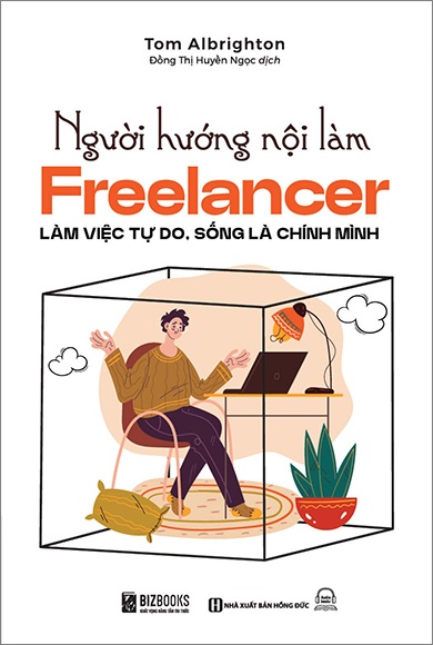 Người Hướng Nội Làm Freelancer - Làm Việc Tự Do, Sống Là Chính Mình