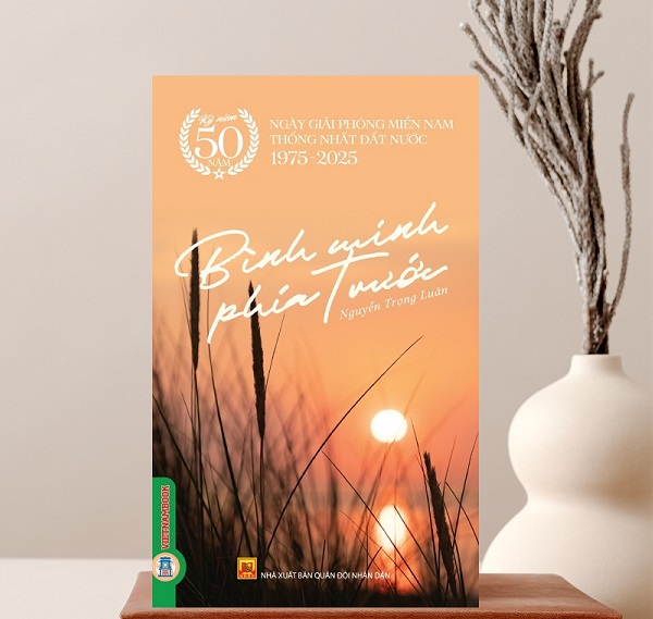 Review sách Bình Minh Phía Trước - (Kỷ niệm 50 năm ngày giải phóng miền Nam thống nhất đất nước 1975 - 2025)