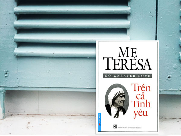 Review sách Mẹ Teresa - Trên Cả Tình Yêu