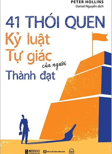 Giới thiệu sách 41 Thói Quen Kỷ Luật Tự Giác Của Người Thành Đạt - Tác giả Peter Hollins