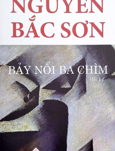 Giới thiệu sách Bảy Nổi Ba Chìm - Tác giả Nguyễn Bắc Sơn