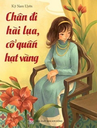 Giới thiệu sách Chân Đi Hài Lụa, Cổ Quấn Hạt Vàng - Tác giả Kỳ Nam Uyên