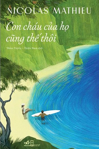 Giới thiệu sách Con Cháu Của Họ Cũng Thế Thôi - Tác giả Nicolas Mathieu