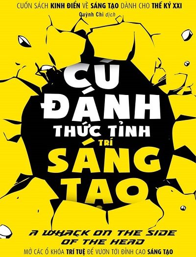 Giới thiệu sách Cú Đánh Thức Tỉnh Trí Sáng Tạo - Tác giả Roger Von Oech