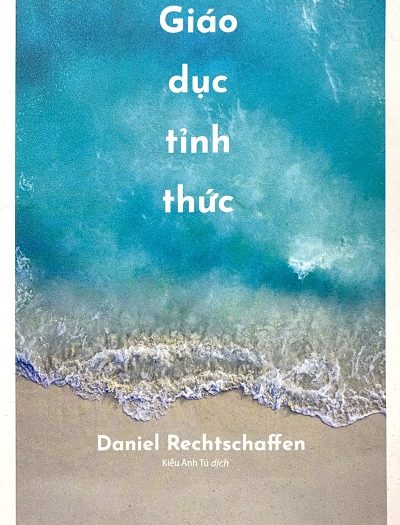 Giới thiệu sách Giáo Dục Tỉnh Thức - Tác giả Daniel Rechtschaffen