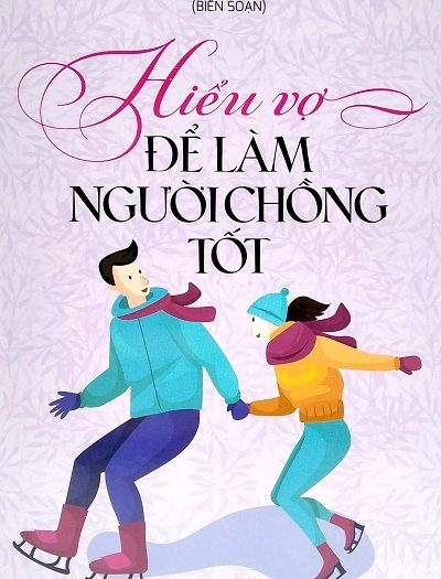 Giới thiệu sách Hiểu Vợ Để Làm Người Chồng Tốt - Tác giả Đăng Thiên, Thanh Hương