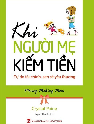 Review sách Khi Người Mẹ Kiếm Tiền - Tự Do Tài Chính, San Sẻ Yêu Thương