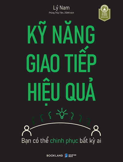 Giới thiệu sách Kỹ Năng Giao Tiếp Hiệu Quả - Tác giả Lý Nam