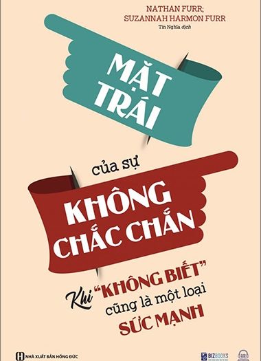 Giới thiệu sách Mặt Trái Của Sự Không Chắc Chắn - Tác giả Nathan Furr, Suzannah Harmon Furr