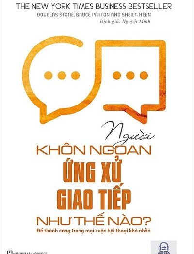 Giới thiệu sách Người Khôn Ngoan Ứng Xử Giao Tiếp Như Thế Nào - Tác giả Douglas Stone