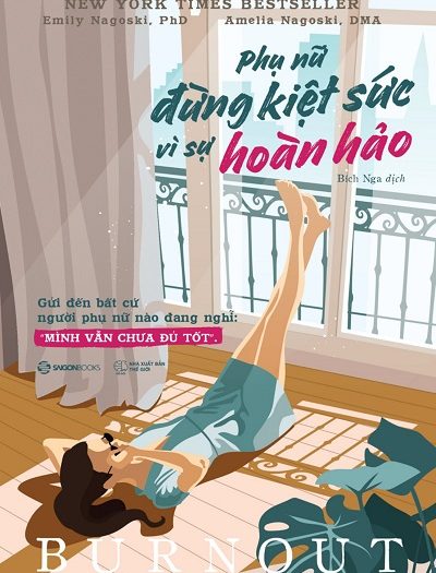 Giới thiệu sách Phụ Nữ - Đừng Kiệt Sức Vì Sự Hoàn Hảo - Tác giả Amelia Nagoski Peterson, Emily Nagoski