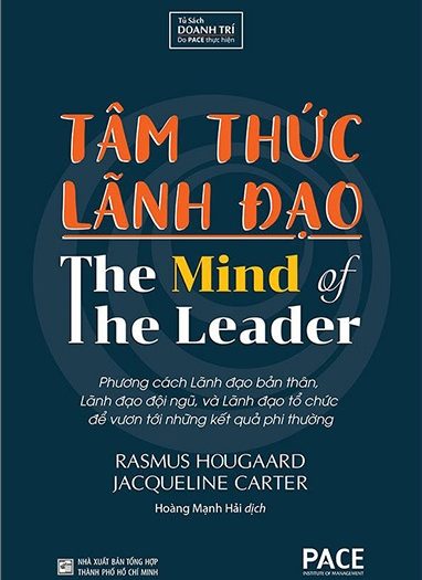 Giới thiệu sách Tâm Thức Lãnh Đạo - The Mind Of The Leader - Tác giả Rasmus Hougaard, Jacqueline Carter