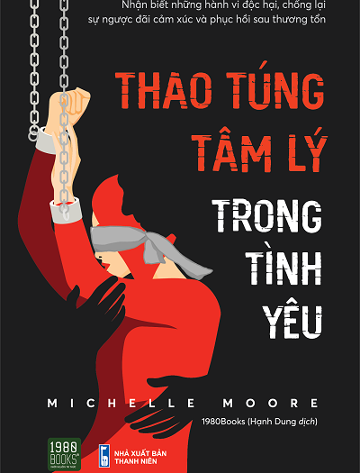 Giới thiệu sách Thao Túng Tâm Lý Trong Tình Yêu - Tác giả Michelle Moore