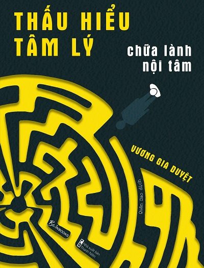 Review sách Thấu Hiểu Tâm Lý, Chữa Lành Nội Tâm