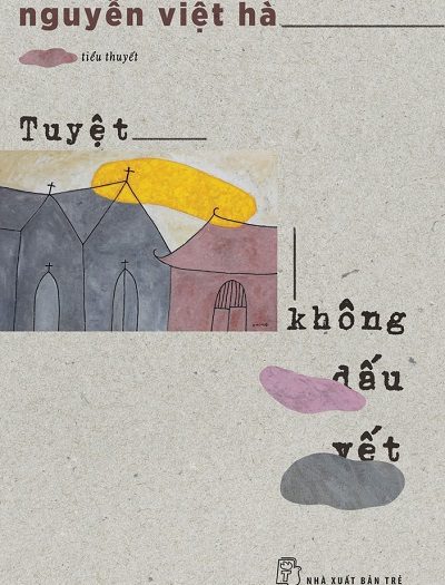 Giới thiệu sách Tuyệt Không Dấu Vết - Tác giả Nguyễn Việt Hà