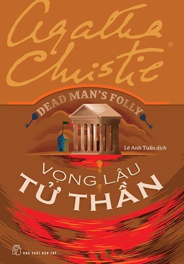 Giới thiệu sách Vọng Lâu Tử Thần - Dead Man's Folly - Tác giả Agatha Christie